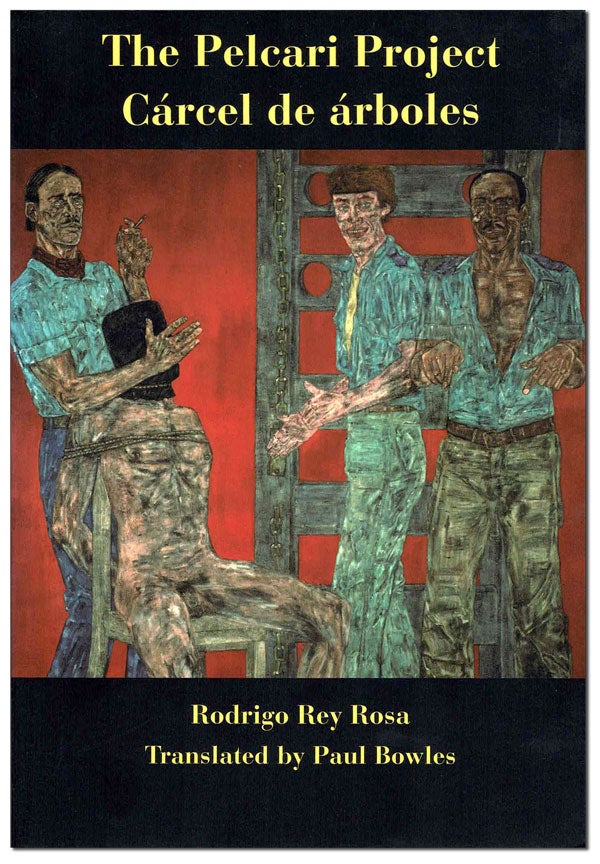 Item #5907 THE PELCARI PROJECT. Rodrigo Rey Rosa, Paul Bowles, novel, translation.