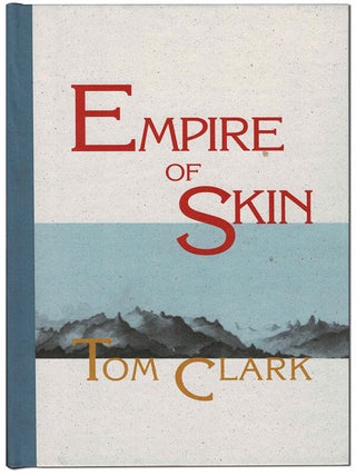 Item #5943 EMPIRE OF SKIN. Tom Clark