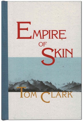Item #5943 EMPIRE OF SKIN. Tom Clark
