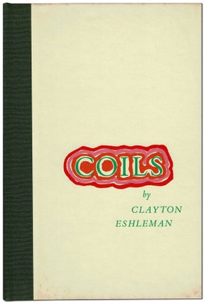 Item #5952 COILS - LIMITED EDITION, SIGNED. Clayton Eshleman