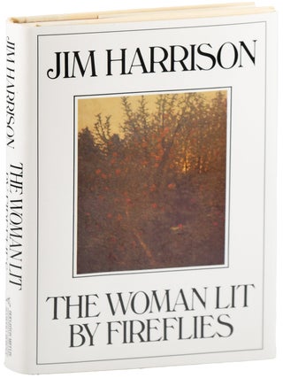 Item #5968 THE WOMAN LIT BY FIREFLIES. Jim Harrison