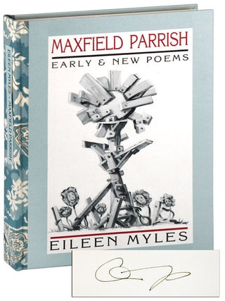 Item #6044 MAXFIELD PARRISH: EARLY AND NEW POEMS - THE BINDER'S COPY, SIGNED. Eileen Myles