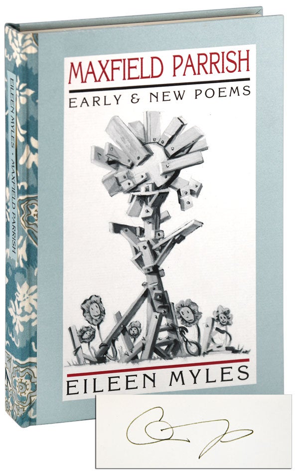 Item #6044 MAXFIELD PARRISH: EARLY AND NEW POEMS - THE BINDER'S COPY, SIGNED. Eileen Myles.