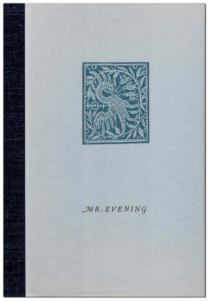 Item #6067 MR. EVENING: A STORY & NINE POEMS - THE BINDER'S COPY, SIGNED. James Purdy