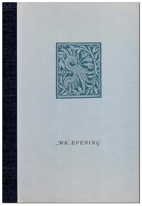 Item #6067 MR. EVENING: A STORY & NINE POEMS - THE BINDER'S COPY, SIGNED. James Purdy.
