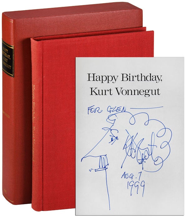 Item #6102 HAPPY BIRTHDAY, KURT VONNEGUT: A FETSCHRIFT FOR KURT VONNEGUT ON HIS SIXTIETH BIRTHDAY - INSCRIBED WITH AN ORIGINAL DRAWING. Kurt Vonnegut, Jill Krementz, subject.