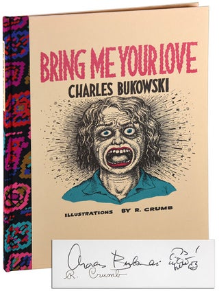 Item #6114 BRING ME YOUR LOVE - THE BINDER'S COPY, SIGNED. Charles Bukowski, R. Crumb, story,...
