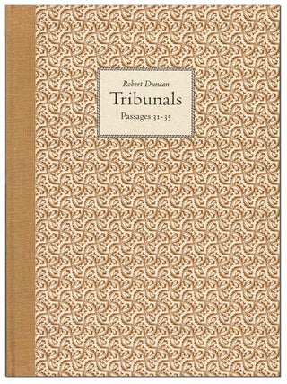 Item #6118 TRIBUNALS: PASSAGES 31-35 - THE BINDER'S COPY, SIGNED. Robert Duncan