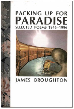 Item #6142 PACKING UP FOR PARADISE: SELECTED POEMS 1946 -1996 - THE BINDER'S COPY, SIGNED. James...
