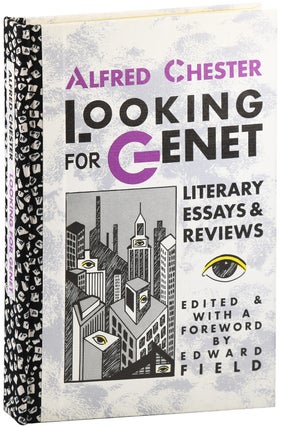 Item #6144 LOOKING FOR GENET: LITERARY ESSAYS & REVIEWS - THE BINDER'S COPY, SIGNED. Alfred...
