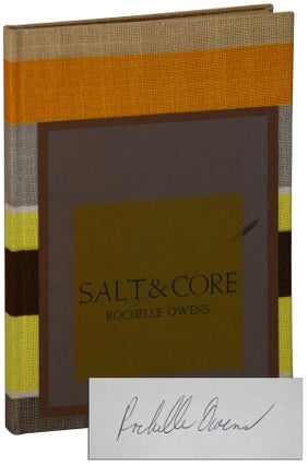 Item #6147 SALT & CORE - THE BINDER'S COPY, SIGNED. Rochelle Owens