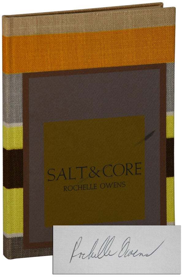 Item #6147 SALT & CORE - THE BINDER'S COPY, SIGNED. Rochelle Owens.