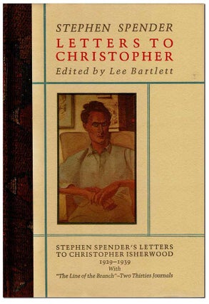 Item #6151 LETTERS TO CHRISTOPHER - THE BINDER'S COPY, SIGNED. Stephen Spender, Lee Bartlett, text
