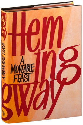 Item #6206 A MOVEABLE FEAST. Ernest Hemingway