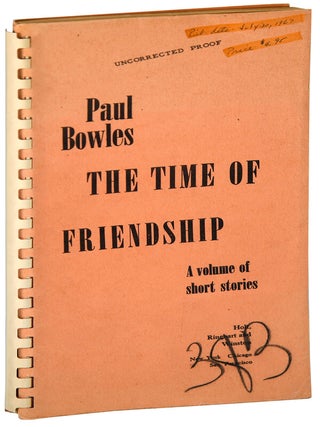 THE TIME OF FRIENDSHIP: A VOLUME OF SHORT STORIES - UNCORRECTED PROOF COPY, SIGNED