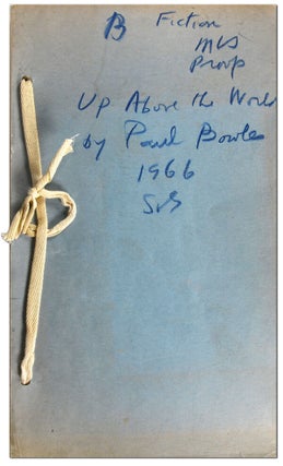UP ABOVE THE WORLD: A NOVEL - UNCORRECTED PROOF COPY, SIGNED