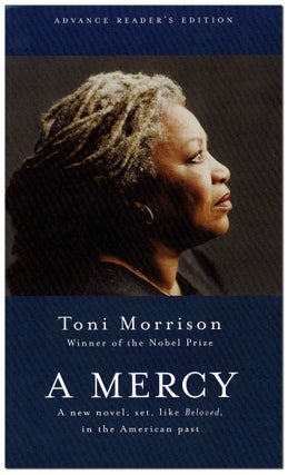 Item #6239 A MERCY - ADVANCE READING COPY. Toni Morrison
