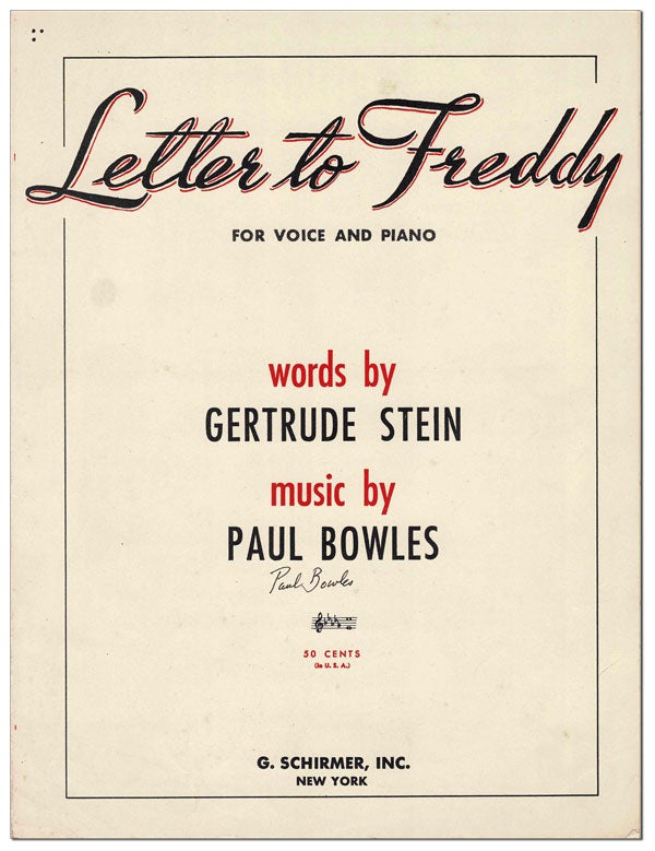 Item #6259 LETTER TO FREDDY, FOR VOICE AND PIANO - SIGNED. Paul Bowles, Gertrude, Stein, music, words.
