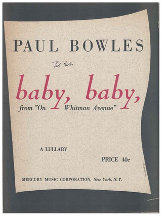 Item #6261 BABY, BABY. FROM "ON WHITMAN AVENUE" - SIGNED. Paul Bowles