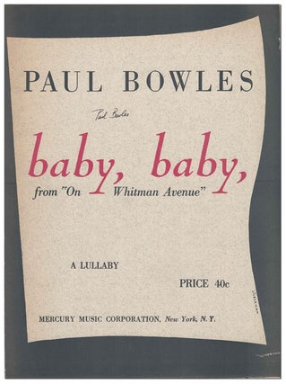 Item #6261 BABY, BABY. FROM "ON WHITMAN AVENUE" - SIGNED. Paul Bowles
