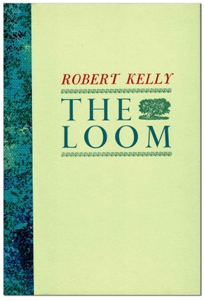 Item #6304 THE LOOM - THE BINDER'S COPY, SIGNED. Robert Kelly