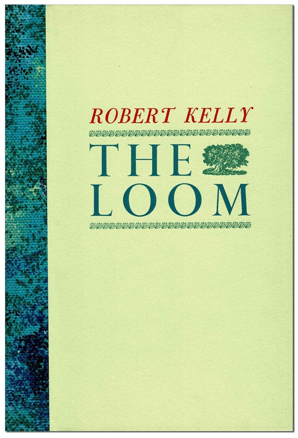 Item #6304 THE LOOM - THE BINDER'S COPY, SIGNED. Robert Kelly.