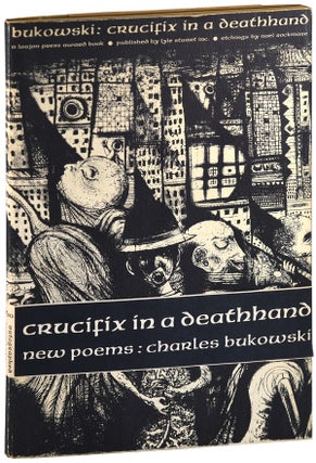CRUCIFIX IN A DEATHHAND: NEW POEMS 1963-1965