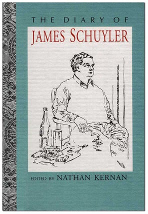 Item #6511 THE DIARY OF JAMES SCHUYLER - THE BINDER'S COPY, SIGNED. James Schuyler, Nathan...