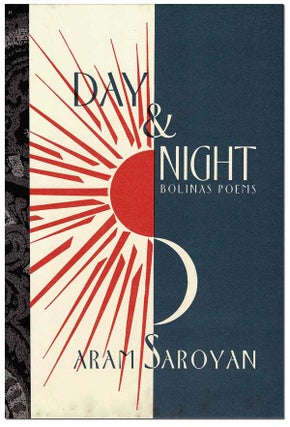 Item #6513 DAY & NIGHT: BOLINAS POEMS - THE BINDER'S COPY, SIGNED. Aram Saroyan