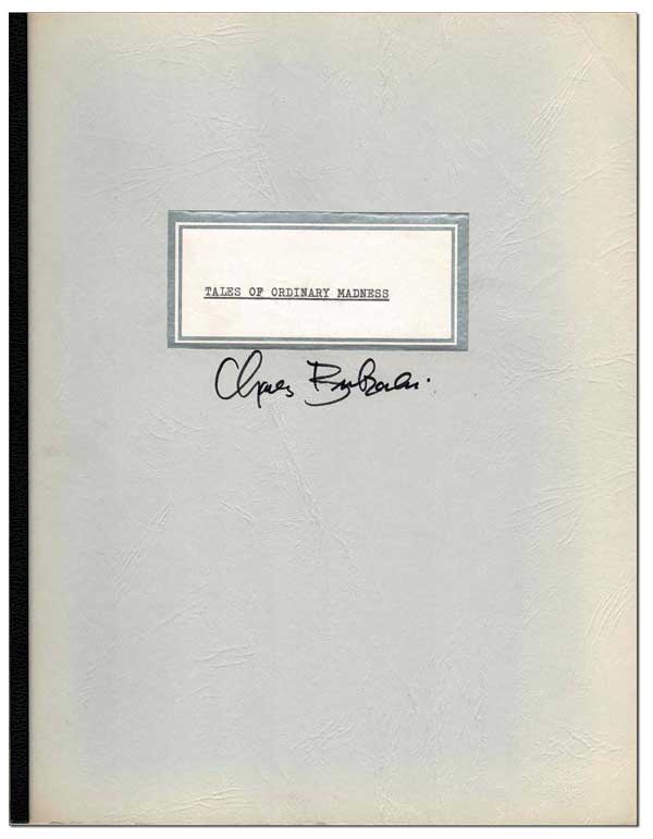 Item #6566 SCREENPLAY: TALES OF ORDINARY MADNESS - SIGNED. Charles Bukowski, Sergio Amidei, Marco Ferreri, Anthony Foutz, source material, screenplay.