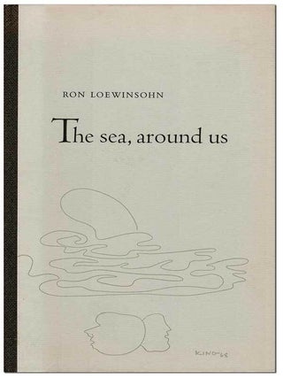 Item #6575 THE SEA, AROUND US - THE BINDER'S COPY, SIGNED. Ron Loewinsohn