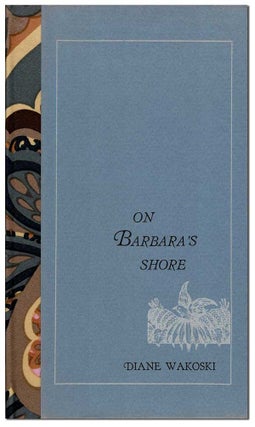 Item #6589 ON BARBARA'S SHORE - THE BINDER'S COPY, SIGNED. Diane Wakoski