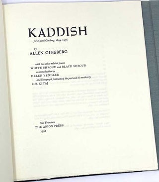 KADDISH FOR NAOMI GINSBERG, 1894-1956, WITH TWO OTHER POEMS, WHITE SHROUD AND BLACK SHROUD - LIMITED EDITION, SIGNED