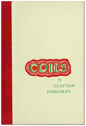 Item #6619 COILS - THE BINDER'S COPY, SIGNED. Clayton Eshleman