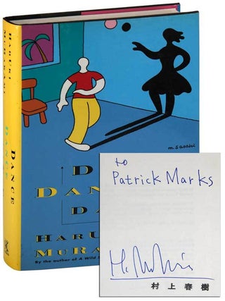 Item #6630 DANCE DANCE DANCE: A NOVEL - INSCRIBED. Haruki Murakami, Alfred Birnbaum, novel,...