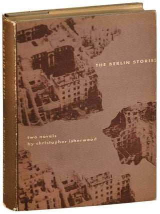 Item #6640 THE BERLIN STORIES: THE LAST OF MR. NORRIS & GOODBYE TO BERLIN. Christopher Isherwood