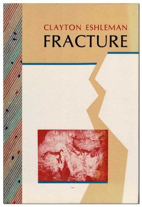 Item #6647 FRACTURE - THE BINDER'S COPY, SIGNED. Clayton Eshleman