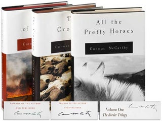 Item #6662 THE BORDER TRILOGY: ALL THE PRETTY HORSES, THE CROSSING, CITIES OF THE PLAIN - SIGNED....