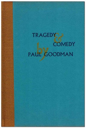 Item #6665 TRAGEDY & COMEDY: FOUR CUBIST PLAYS - THE BINDER'S COPY, SIGNED. Paul Goodman