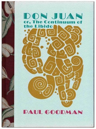 Item #6669 DON JUAN OR, THE CONTINUUM OF THE LIBIDO - THE BINDER'S COPY. Paul Goodman
