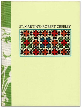 Item #6695 ST. MARTIN'S - THE BINDER'S COPY, SIGNED. Robert Creeley, Bobbie Creeley, poems,...