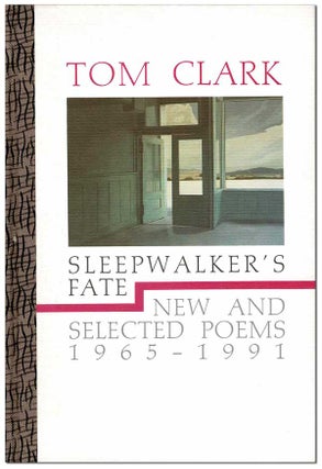 Item #6715 SLEEPWALKER'S FATE: NEW AND SELECTED POEMS, 1965-1991 - THE BINDER'S COPY, SIGNED. Tom...