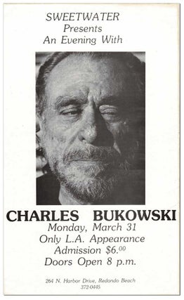 Item #6732 SWEETWATER PRESENTS AN EVENING WITH CHARLES BUKOWSKI. MONDAY, MARCH 31. Charles Bukowski