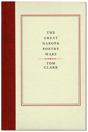 Item #6755 THE GREAT NAROPA POETRY WARS - THE BINDER'S COPY, SIGNED. Tom Clark