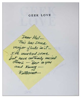 GEEK LOVE - UNCORRECTED PROOF, INSCRIBED TO MEL WAGGONER