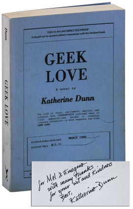 Item #6768 GEEK LOVE - UNCORRECTED PROOF, INSCRIBED TO MEL WAGGONER. Katherine Dunn