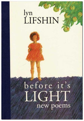 Item #6792 BEFORE IT'S LIGHT: NEW POEMS. Lyn Lifshin