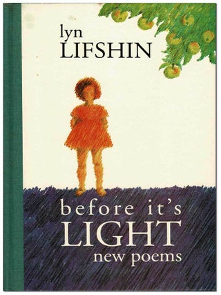 Item #6793 BEFORE IT'S LIGHT: NEW POEMS - LIMITED EDITION, SIGNED. Lyn Lifshin