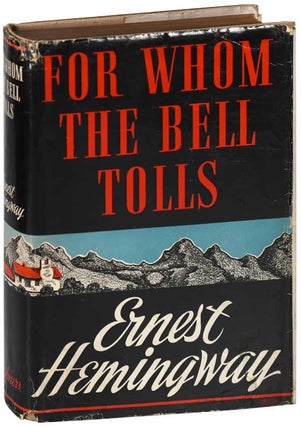 Item #6796 FOR WHOM THE BELL TOLLS. Ernest Hemingway