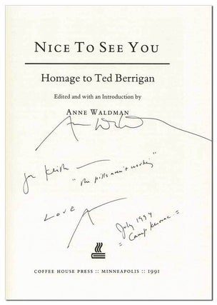 NICE TO SEE YOU: HOMAGE TO TED BERRIGAN - KEITH ABBOTT'S COPY, SIGNED & INSCRIBED BY 14 CONTRIBUTORS